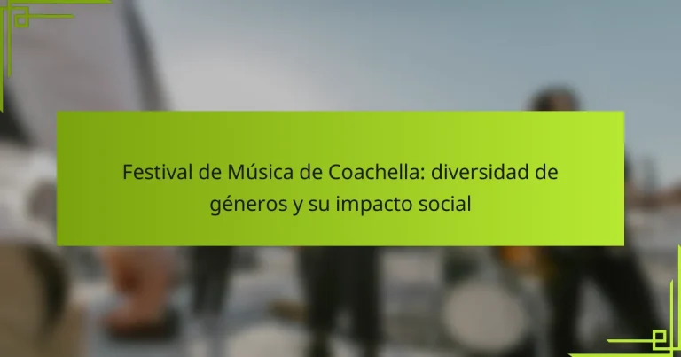 Festival de Música de Coachella: diversidad de géneros y su impacto social