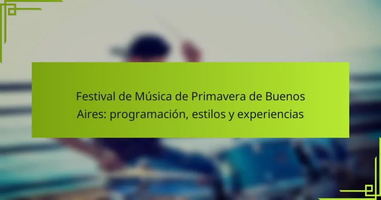 Festival de Música de Primavera de Buenos Aires: programación, estilos y experiencias