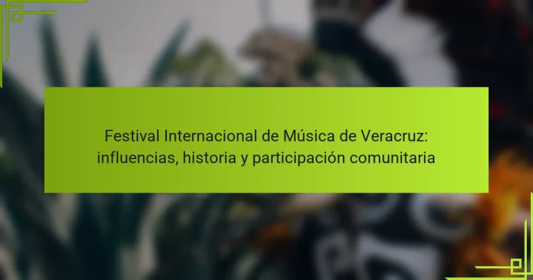 Festival Internacional de Música de Veracruz: influencias, historia y participación comunitaria