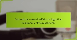 Festivales de música folclórica en Argentina: tradiciones y ritmos autóctonos