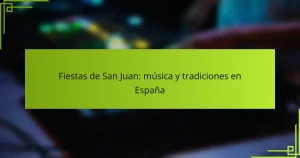 Fiestas de San Juan: música y tradiciones en España