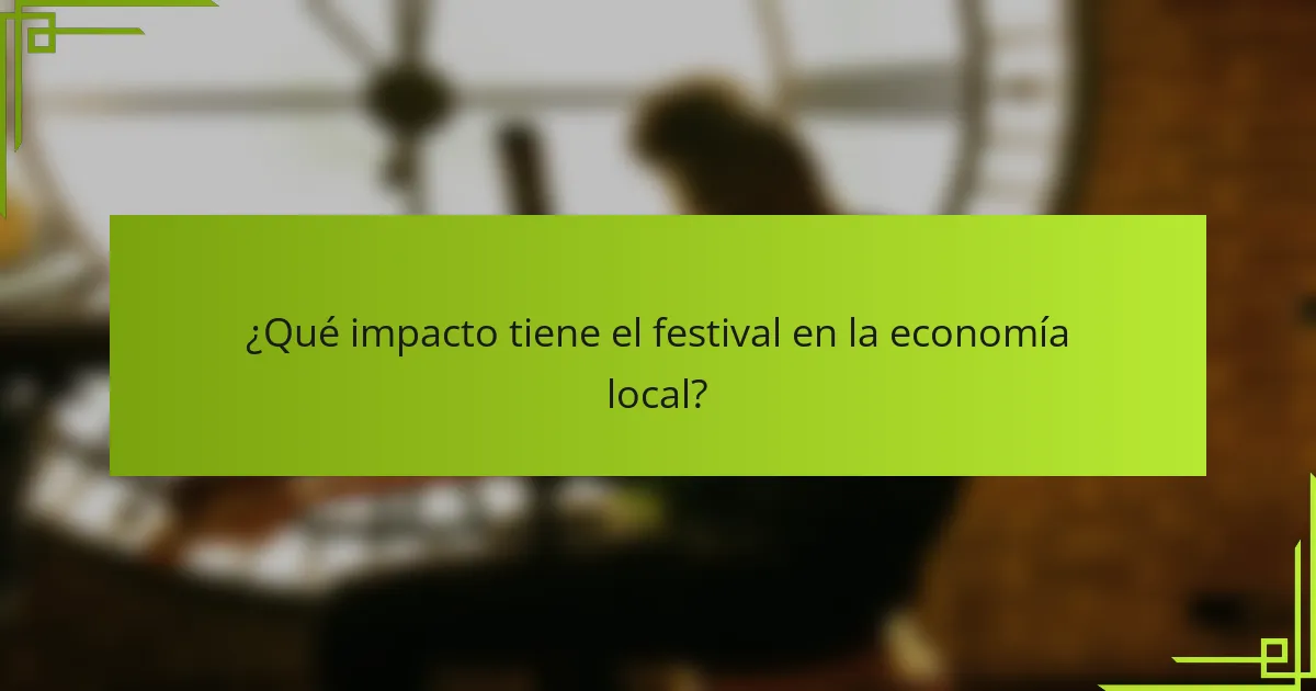 ¿Qué impacto tiene el festival en la economía local?